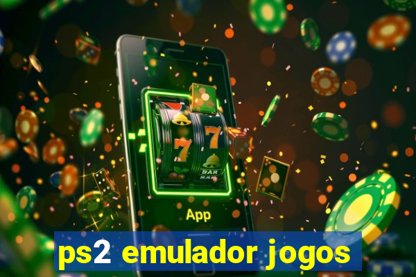 ps2 emulador jogos